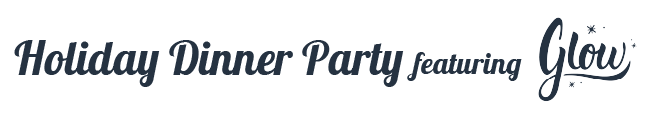 Holiday Dinner Party
